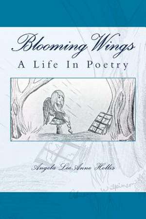 Blooming Wings de MS Angela Leeanne Hollis