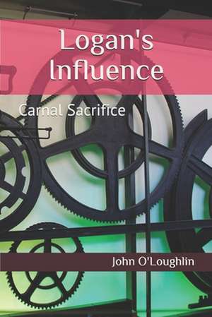 Logan's Influence de O'Loughlin, John James