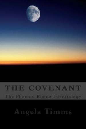 Phoenix Rising the Covenant de Angela Jk Timms