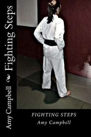 Fighting Steps de Amy Campbell