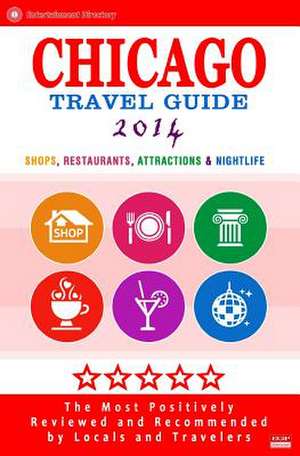 Chicago Travel Guide 2014 de Neil Symington