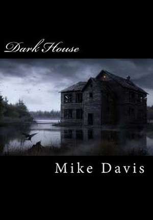 Dark House de Mike Davis