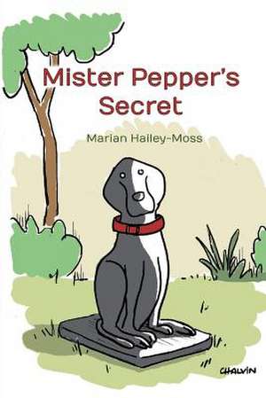 Mister Pepper's Secret de Marian Hailey-Moss