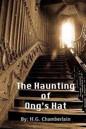 The Haunting of Ong's Hat de H. G. Chamberlain