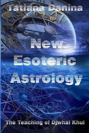 The Teaching of Djwhal Khul - New Esoteric Astrology, 1 de Tatiana Danina