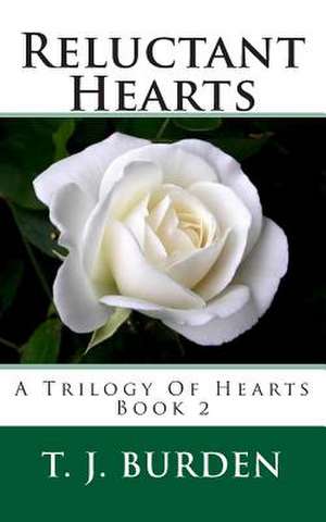 Reluctant Hearts de T. J. Burden