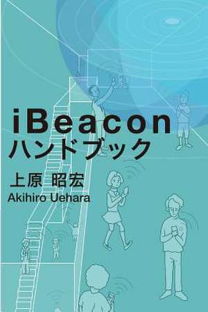 Ibeacon Handbook de Akihiro Uehara