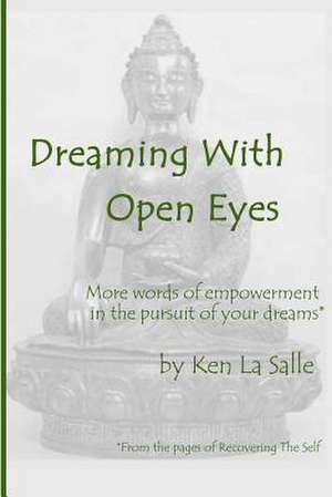 Dreaming with Open Eyes de Ken La Salle