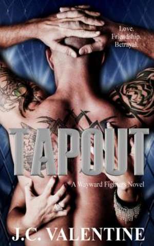 Tapout de J. C. Valentine