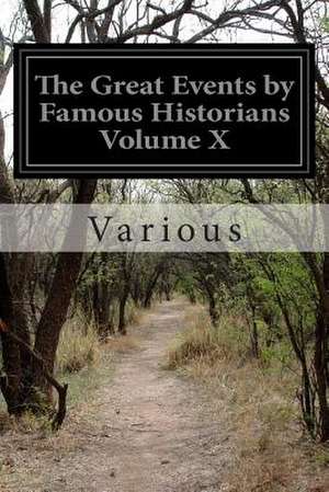 The Great Events by Famous Historians Volume X de Various