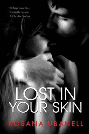 Lost in Your Skin de Mrs Rosana Ubanell