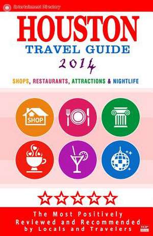 Houston Travel Guide 2014 de Jennifer a. Emerson