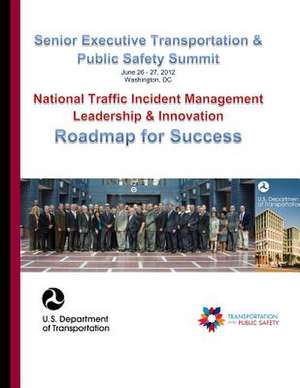 Senior Executive Transportation & Public Safety Summit de U. S. Department of Transportation