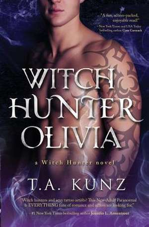 Witch Hunter Olivia de T. a. Kunz