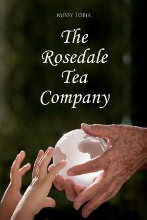 The Rosedale Tea Company de Missy Tobia