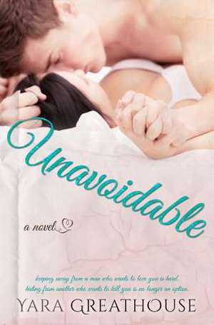 Unavoidable de Yara Greathouse