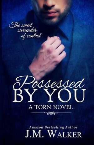 Possessed by You de J. M. Walker