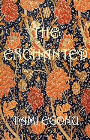 The Enchanted de Tami Egonu