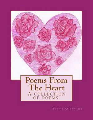 Poems from the Heart de O'Bryant, MS Vickie Lee