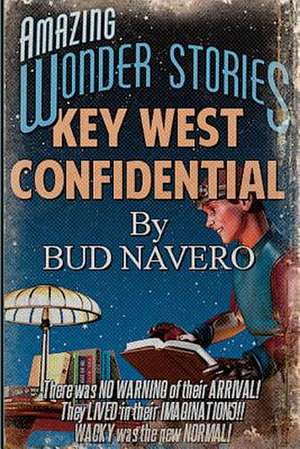 Key West Confidential de Bud Navero