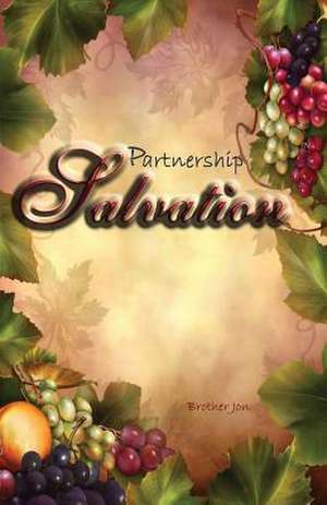 Partnership Salvation de Brother Jon