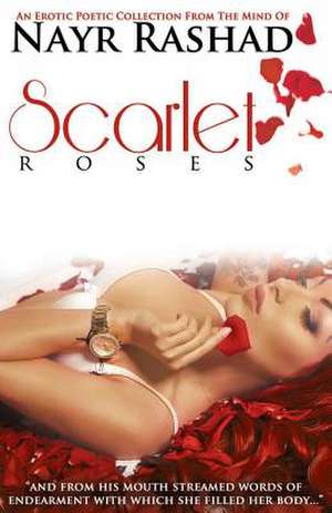 Scarlet Roses de Nayr Rashad