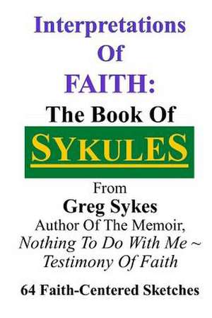 Interpretations of Faith de Greg Sykes