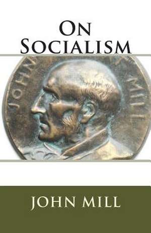 On Socialism de John Stuart Mill