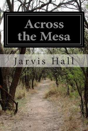 Across the Mesa de Jarvis Hall