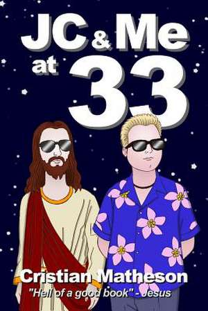 Jesus & Me at 33 de MR Cristian Matheson