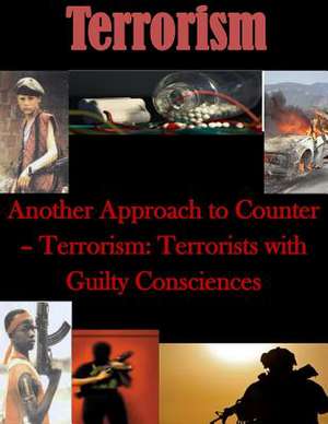 Another Approach to Counter- Terrorism de Naval Postgraduate School