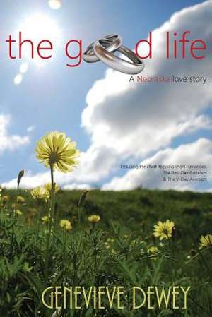 The Good Life de Genevieve Dewey