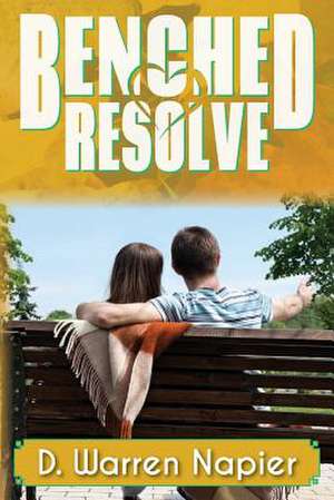 Benched Resolve de D. Warren Napier