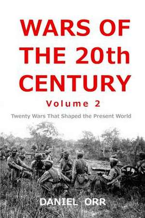 Wars of the 20th Century -- Volume 2 de Daniel Orr