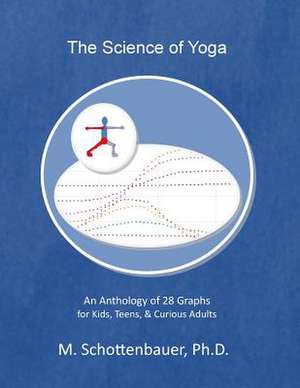 The Science of Yoga de M. Schottenbauer