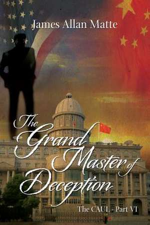 The Grand Master of Deception de James Allan Matte