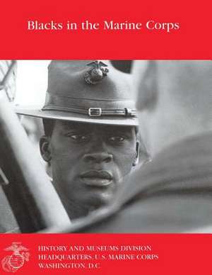 Blacks in the Marine Corps de Jr. Henry I. Shaw