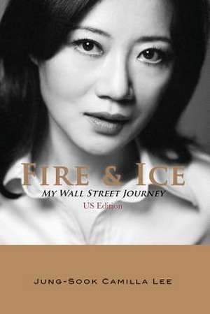 Fire & Ice de Jung-Sook Camilla Lee