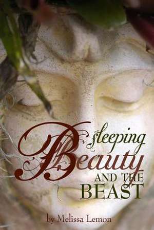 Sleeping Beauty and the Beast de Melissa Lemon