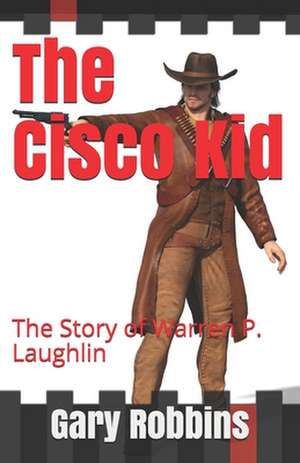 The Cisco Kid de Gary Robbins