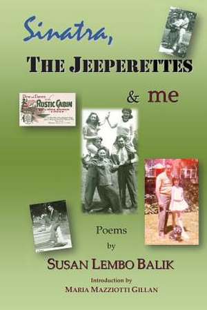 Sinatra, the Jeeperettes & Me de Susan Lembo Balik