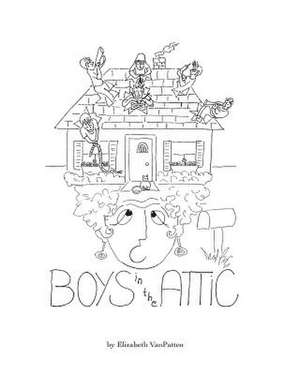 Boys in the Attic de Elizabeth VanPatten