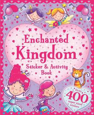 Enchanted Kingdom Sticker and Activity Book de Little Bee Books