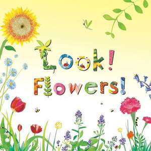 Look! Flowers! de Stephanie Calmenson