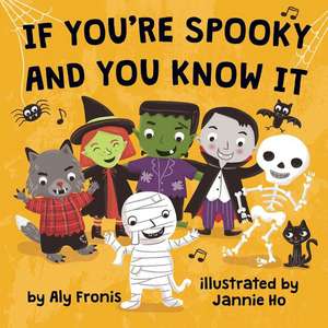 If You're Spooky and You Know It de Aly Fronis