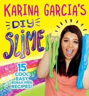 Karina Garcia's DIY Slime de Karina Garcia