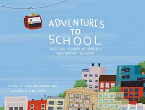 Adventures to School de Miranda Paul