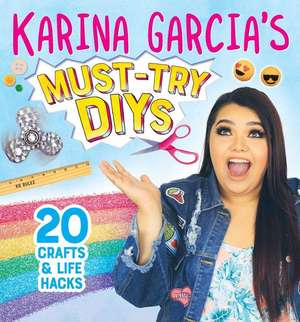 Karina Garcia's Must-Try Diys de Karina Garcia