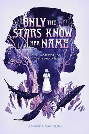 Only the Stars Know Her Name de Amanda Marrone