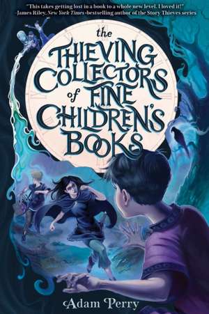 The Thieving Collectors of Fine Children's Books de Adam Perry